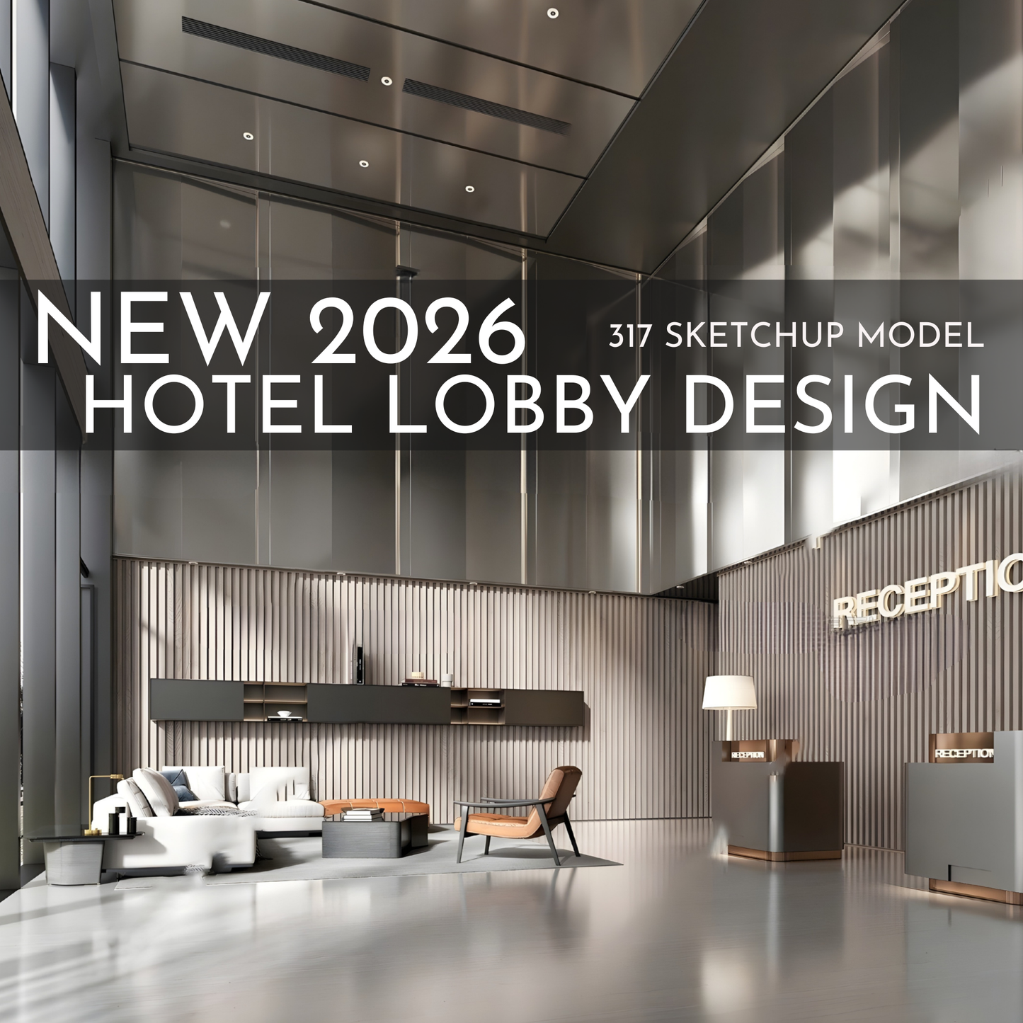 317 Hotel Lobby Design SketchUp 3D Models | 2026 New Design | Interior Asset Pack