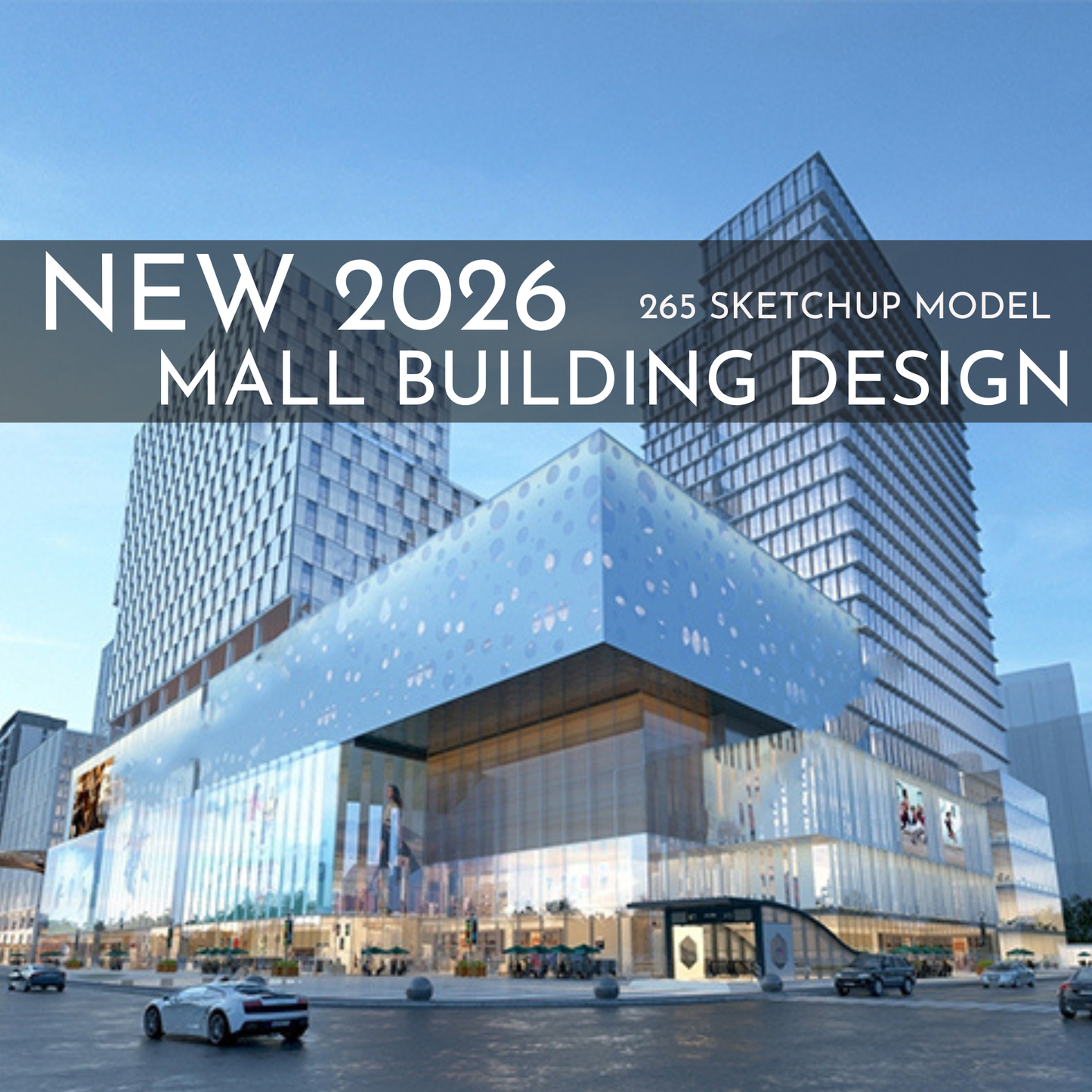 265 Mall Building SketchUp 3D Models | Commercial Interior Design Asset Pack