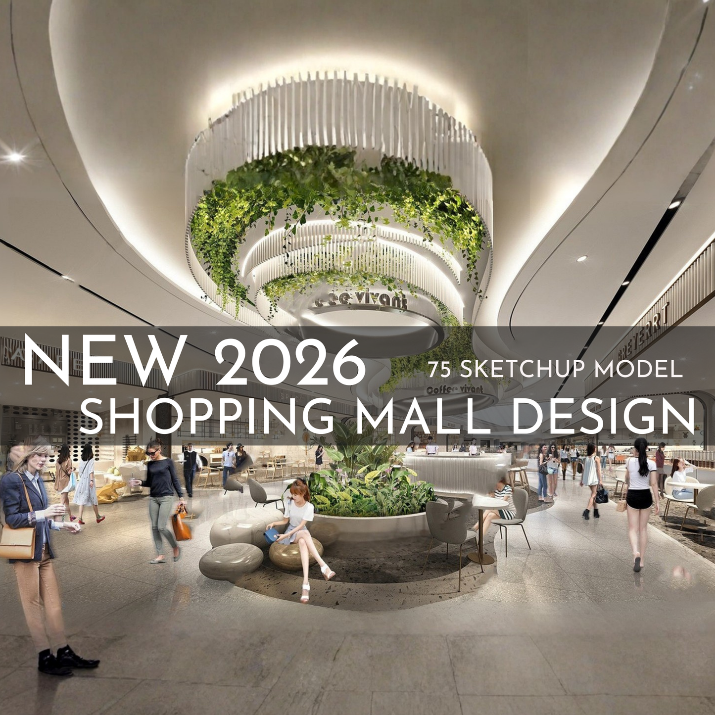 75 Shopping Mall Design SketchUp 3D Models | 2026 New Design | Interior Asset Pack