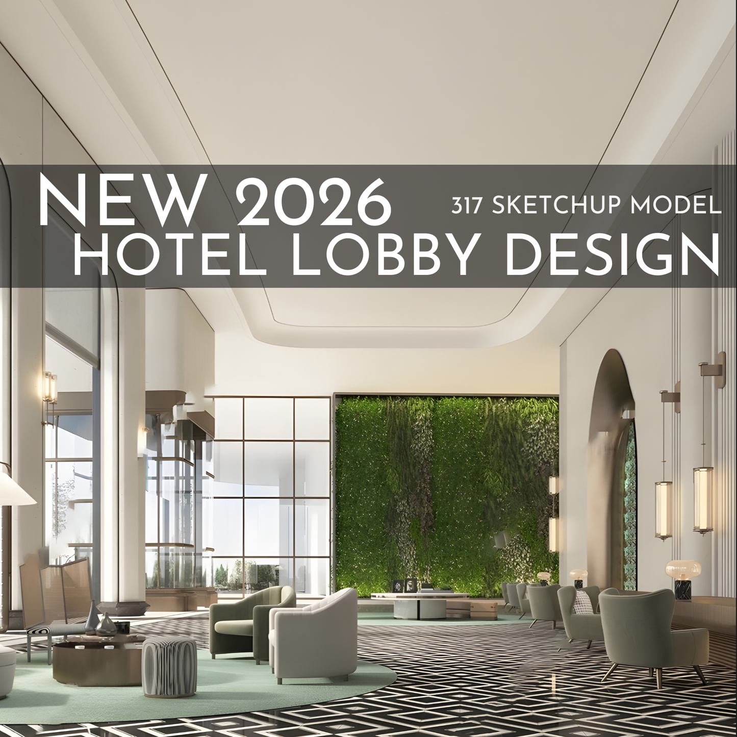 317 Hotel Lobby Design SketchUp 3D Models | 2026 New Design | Interior Asset Pack