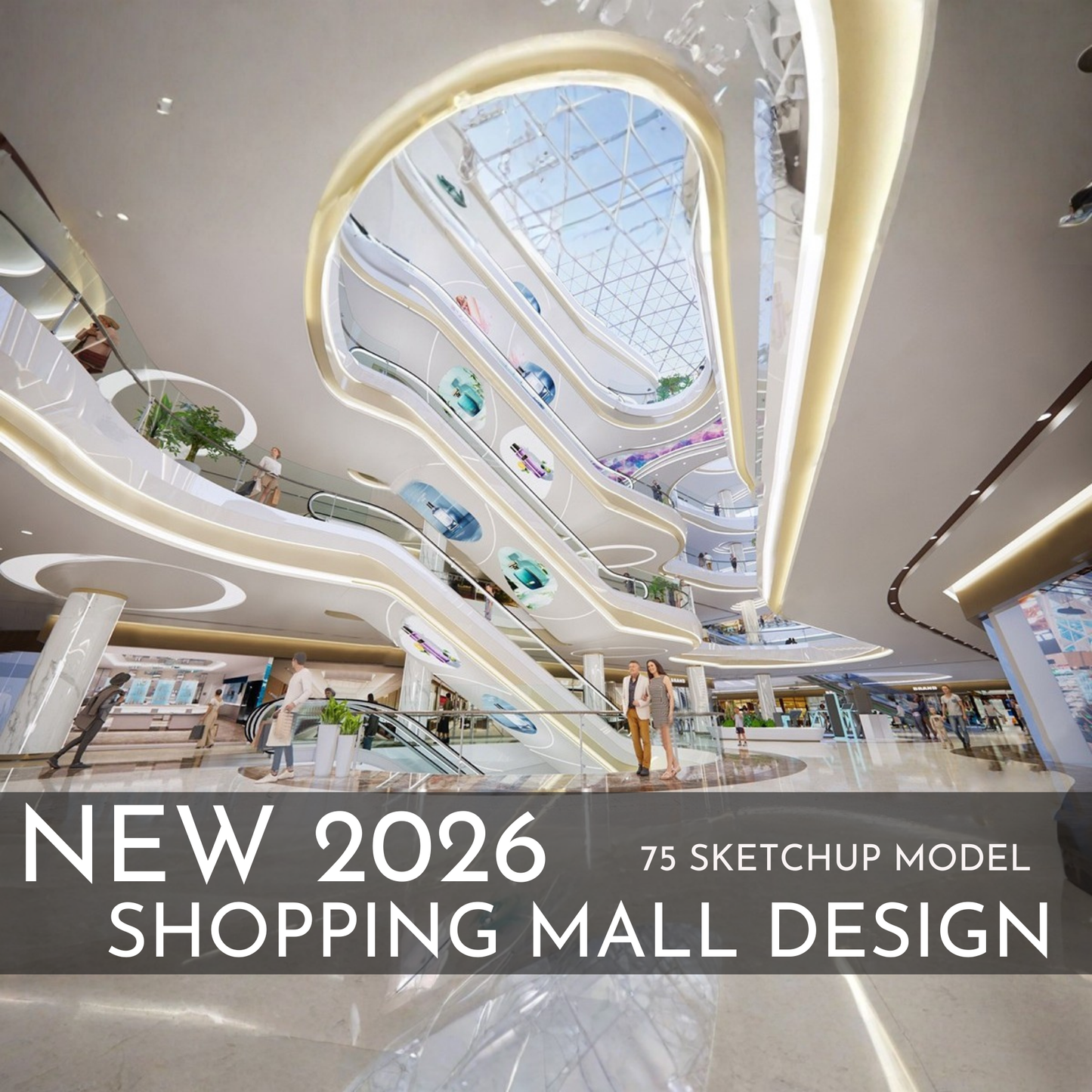 75 Shopping Mall Design SketchUp 3D Models | 2026 New Design | Interior Asset Pack