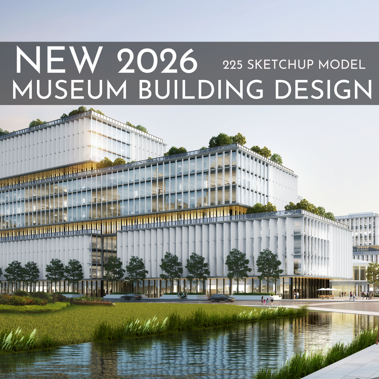 225 Museum Building Design SketchUp 3D Models | 2026 New Design | Interior Asset Pack