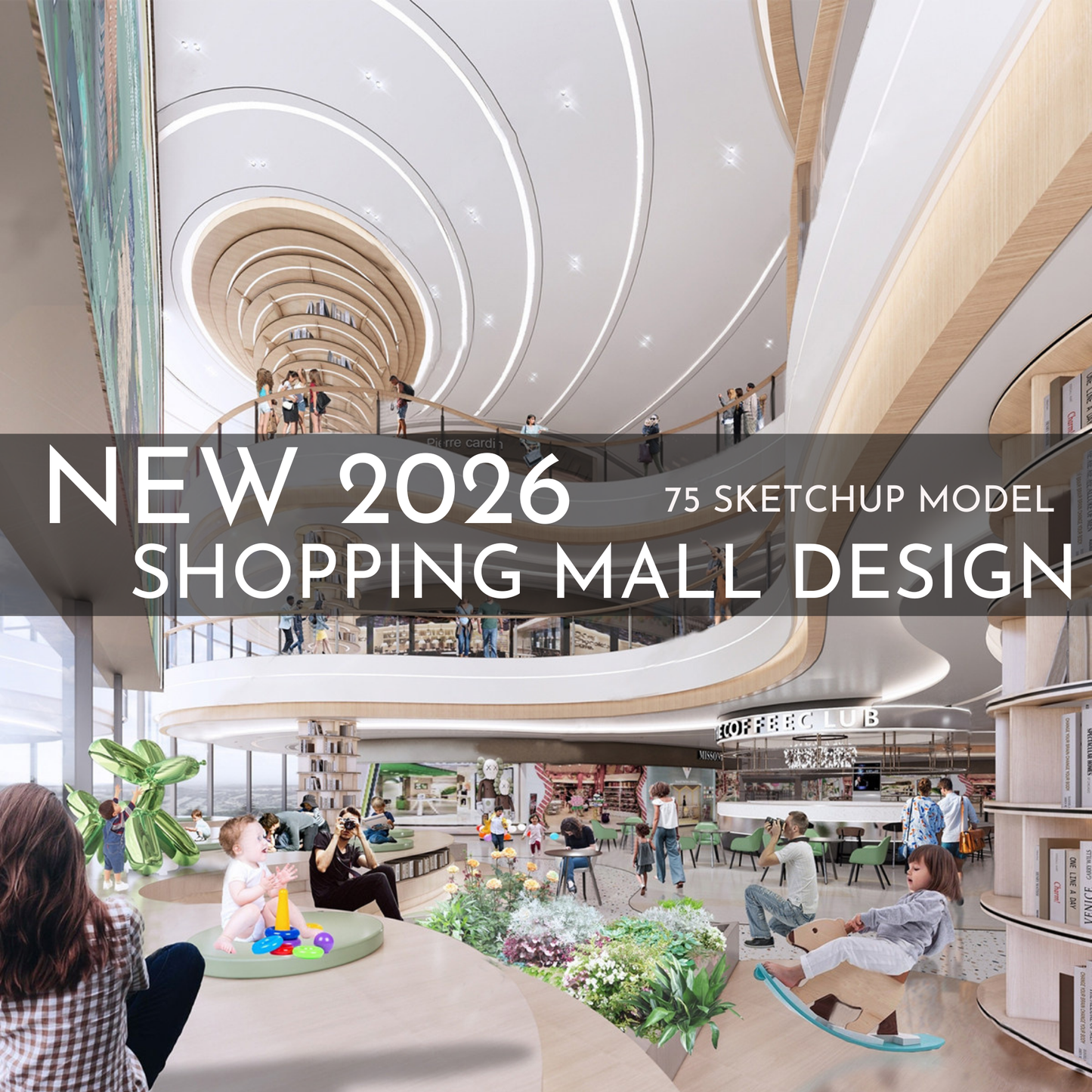 75 Shopping Mall Design SketchUp 3D Models | 2026 New Design | Interior Asset Pack