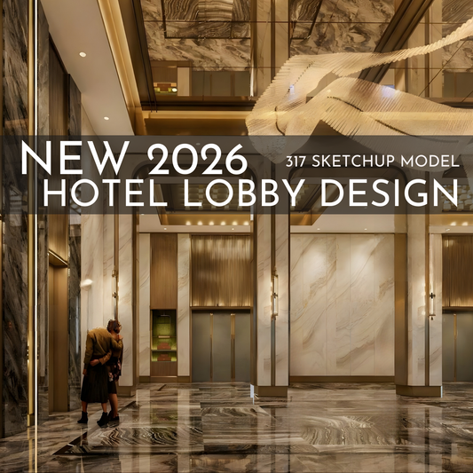 317 Hotel Lobby Design SketchUp 3D Models | 2026 New Design | Interior Asset Pack