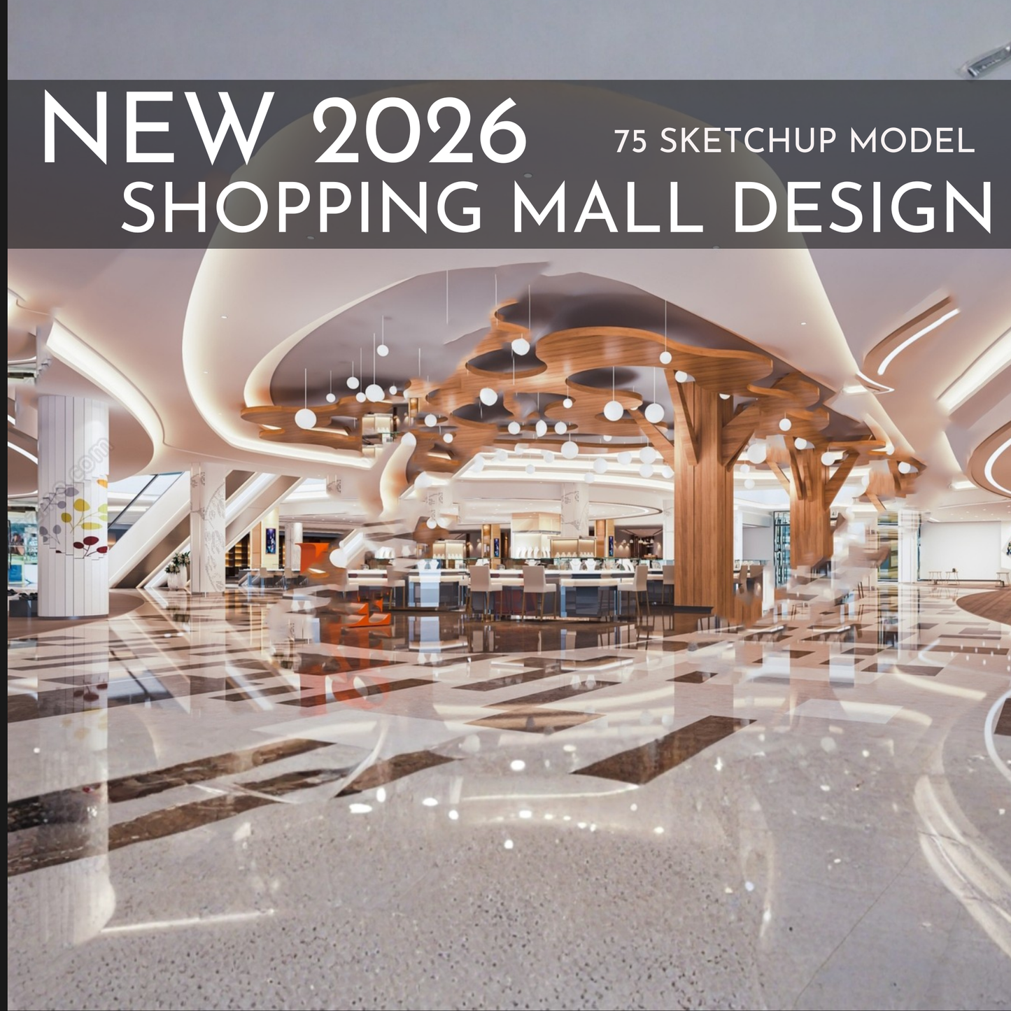 75 Shopping Mall Design SketchUp 3D Models | 2026 New Design | Interior Asset Pack