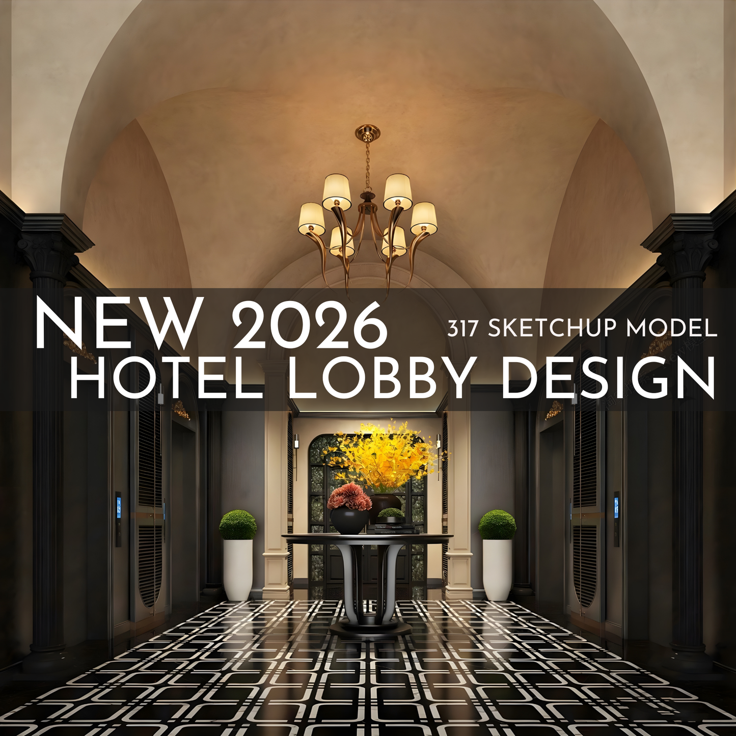 317 Hotel Lobby Design SketchUp 3D Models | 2026 New Design | Interior Asset Pack