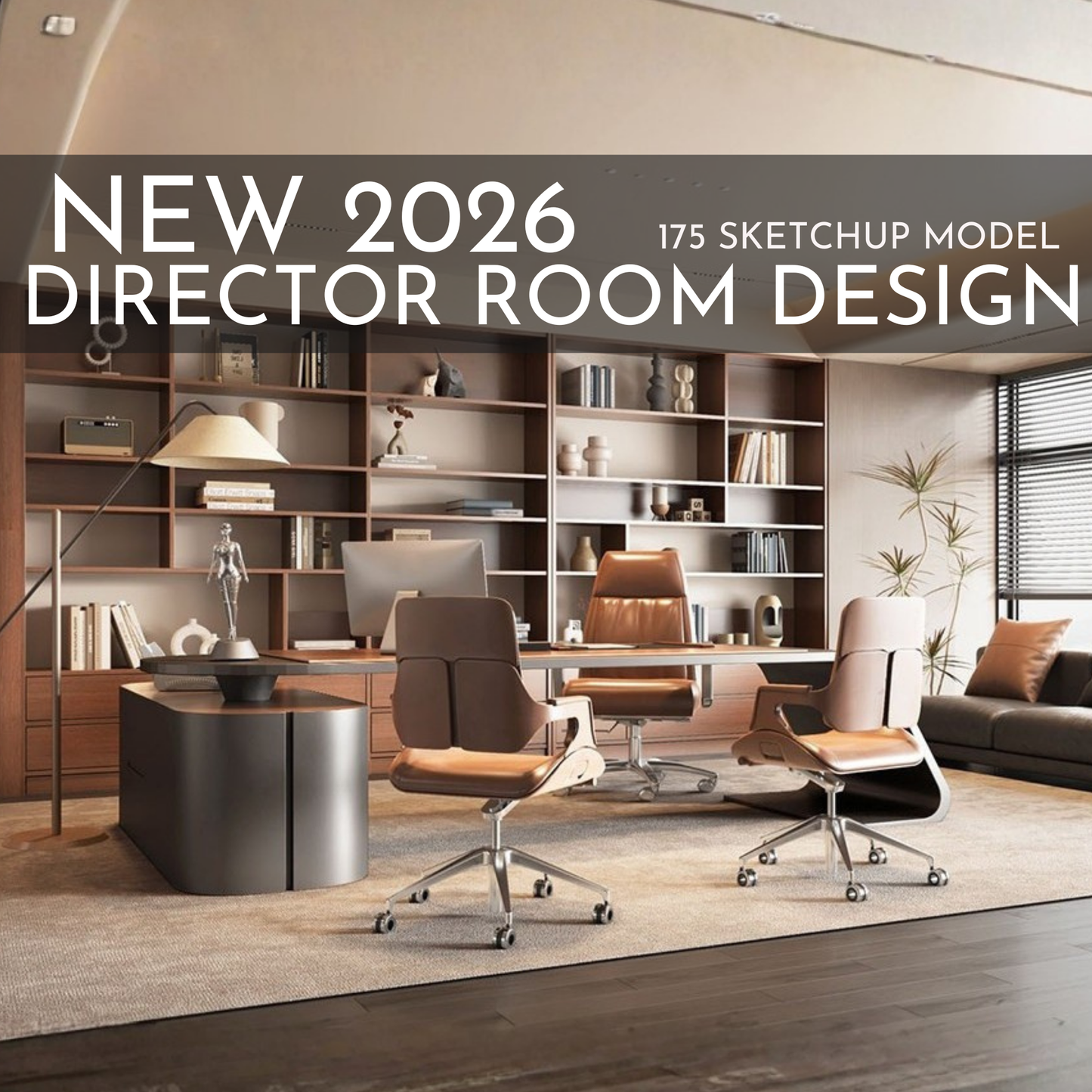 Director Room Design | 175 SketchUp 3D Models | Office Interior Asset Full Bundle