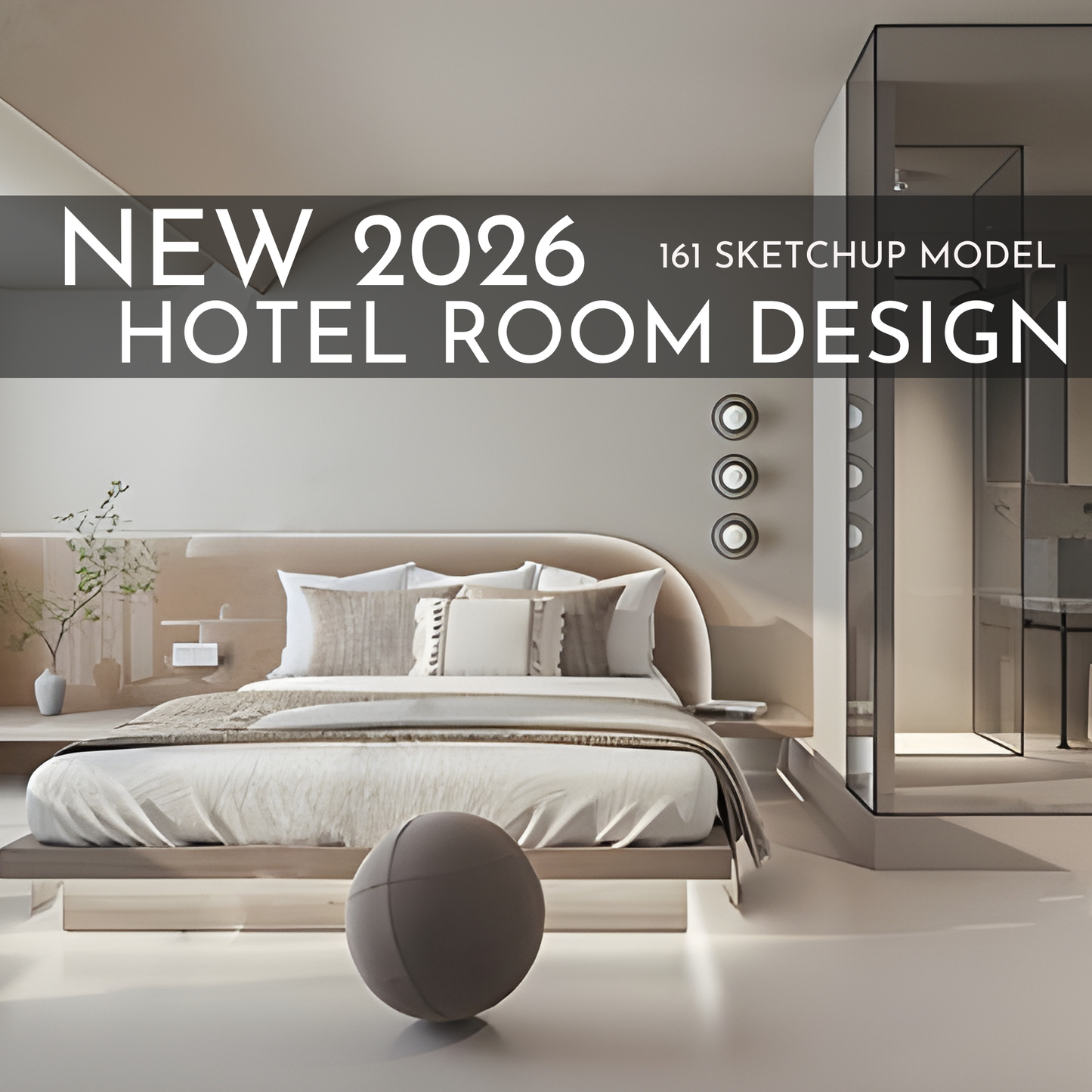 161 Hotel Room Design SketchUp 3D Models | 2026 New Design | Interior Asset Pack