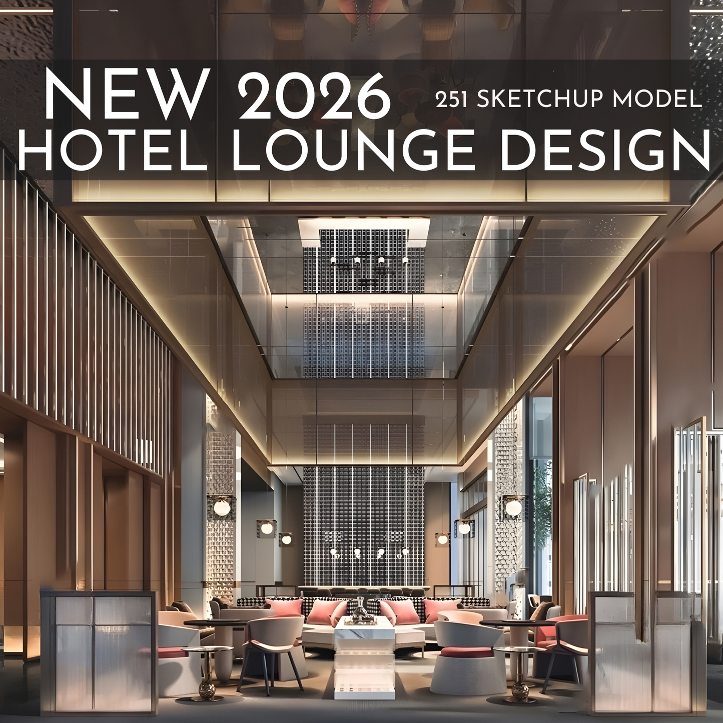 251 Hotel Lounge SketchUp 3D Models | 2026 Interior Design Asset Pack