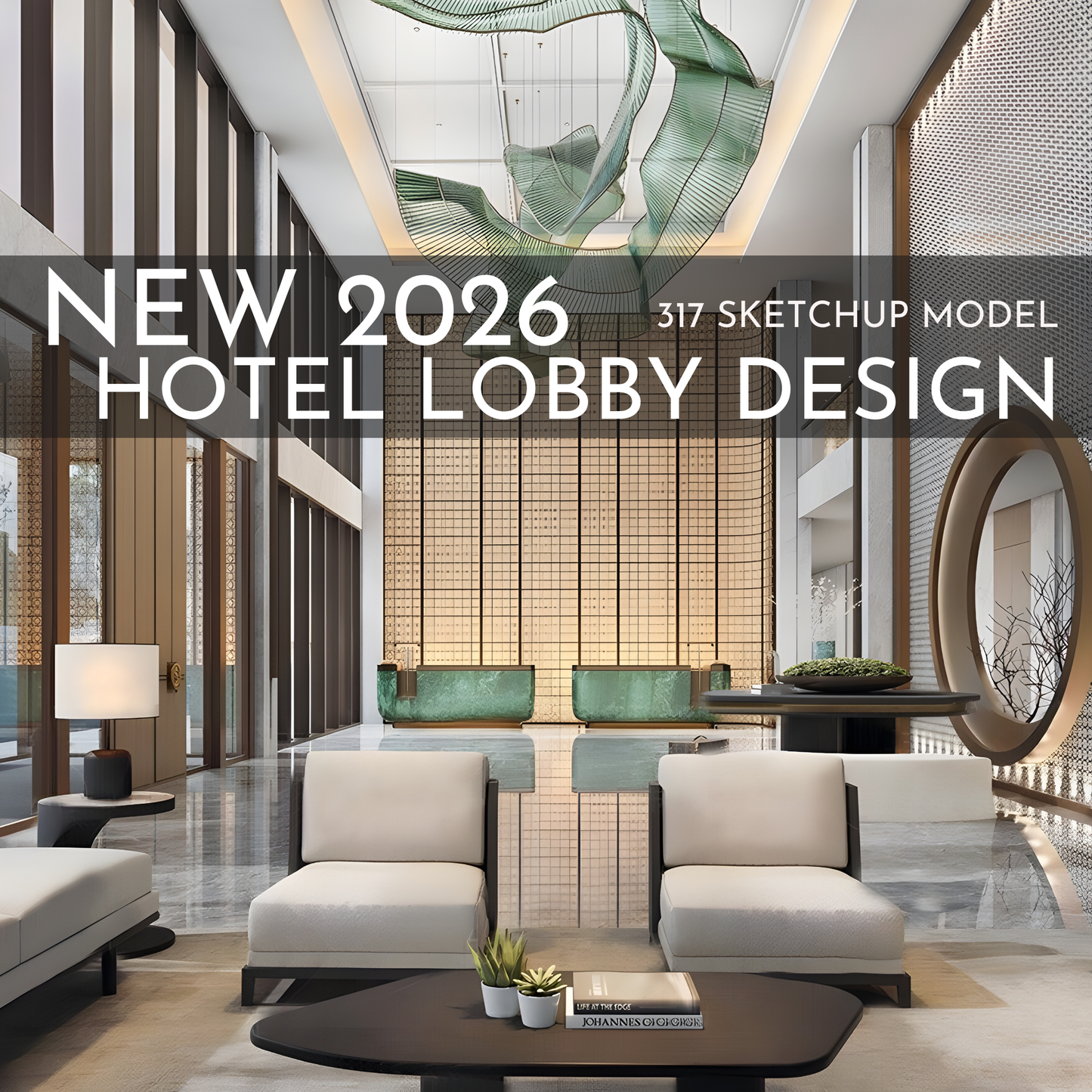 317 Hotel Lobby Design SketchUp 3D Models | 2026 New Design | Interior Asset Pack