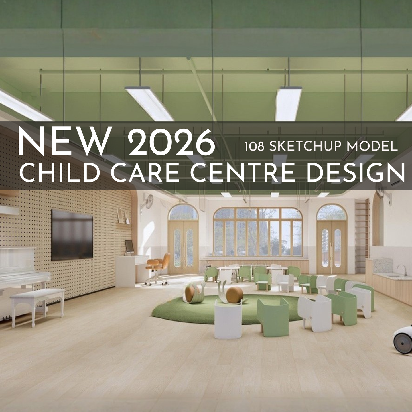 2026 New Child Care Design | 108 SketchUp 3D Models | Interior Asset Pack