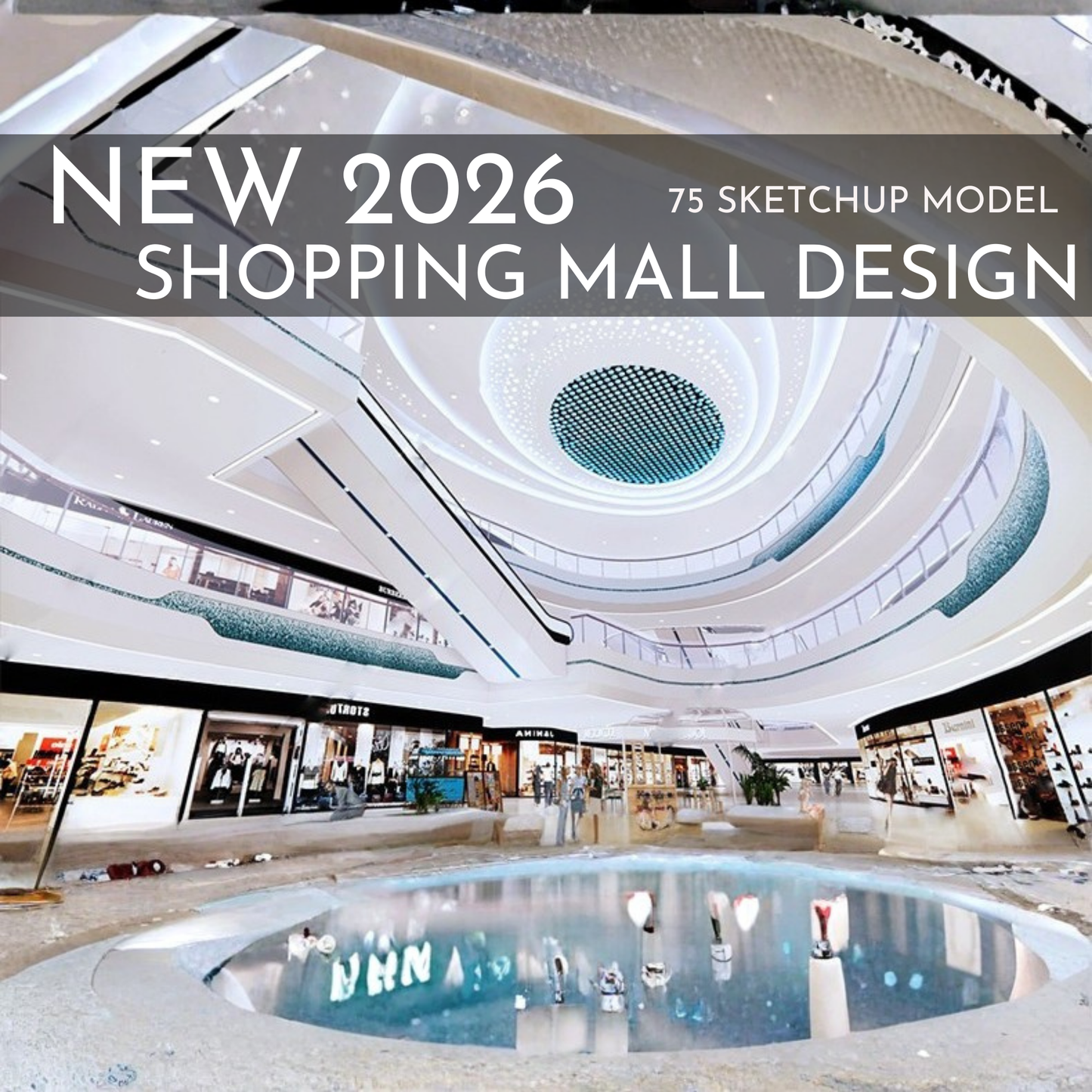 75 Shopping Mall Design SketchUp 3D Models | 2026 New Design | Interior Asset Pack