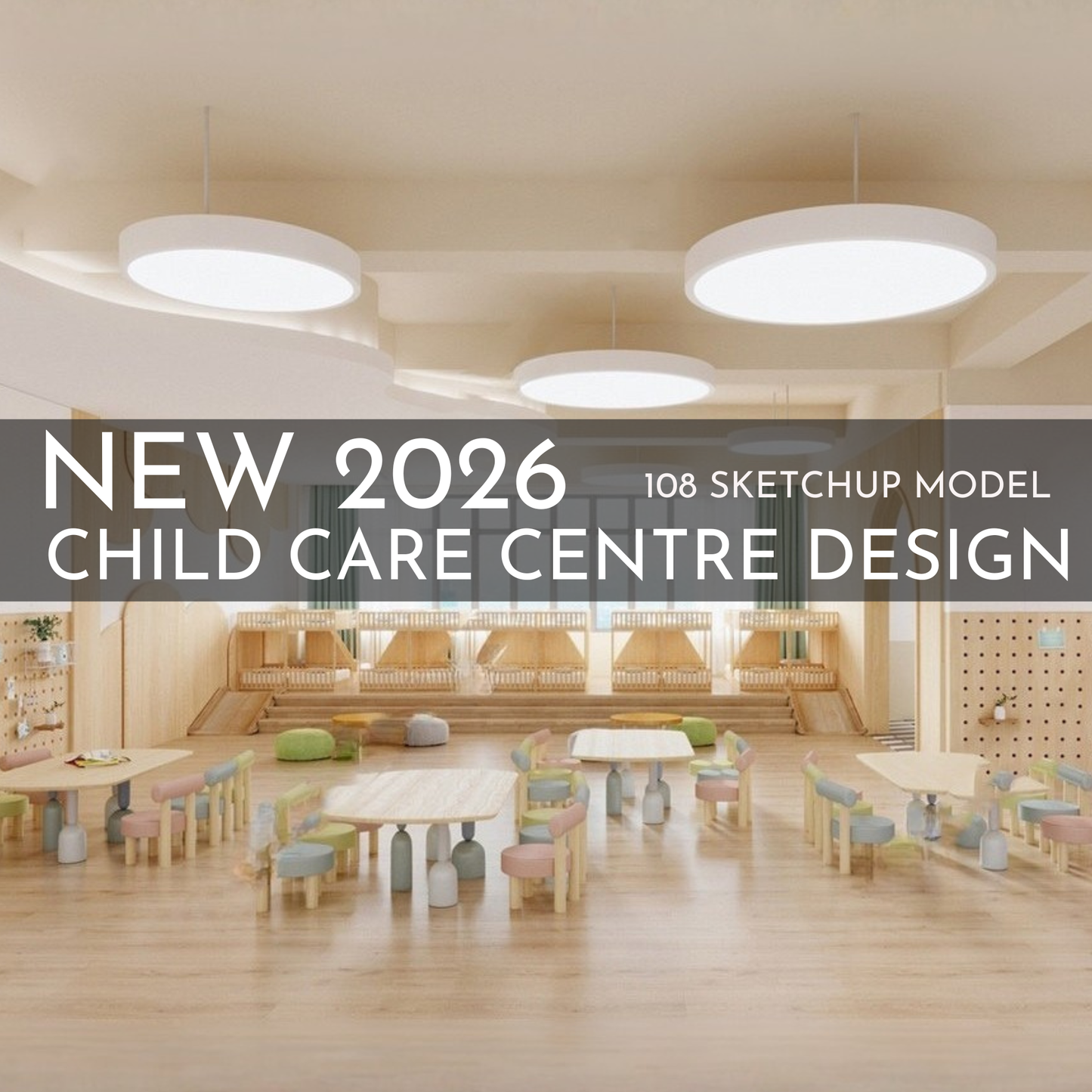 2026 New Child Care Design | 108 SketchUp 3D Models | Interior Asset Pack
