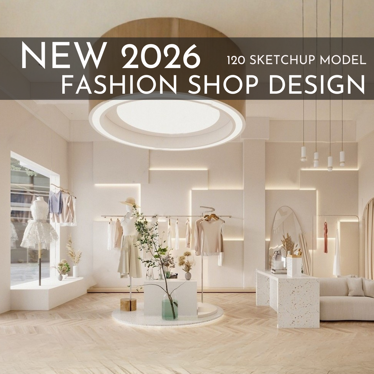 Fashion Shop Design | 120 SketchUp 3D Models | Retail Interior Full Bundle