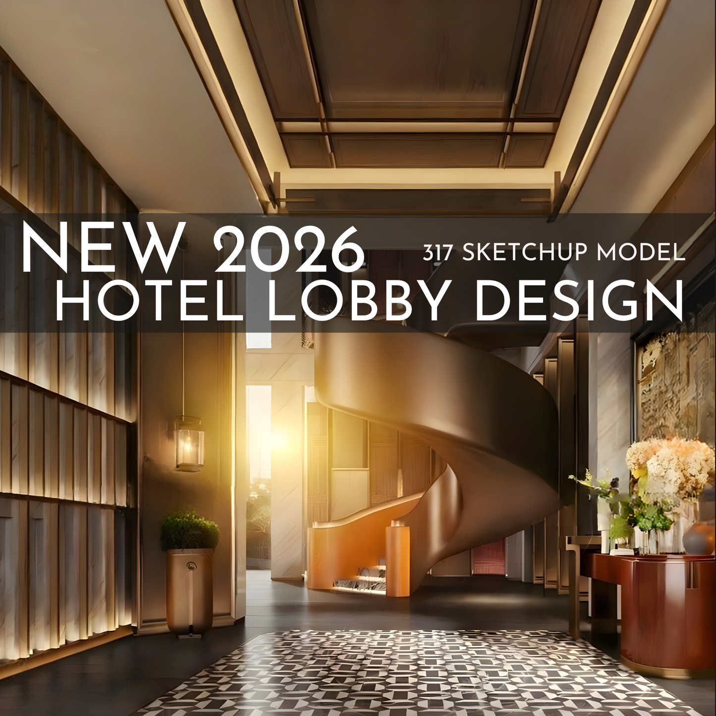 317 Hotel Lobby Design SketchUp 3D Models | 2026 New Design | Interior Asset Pack
