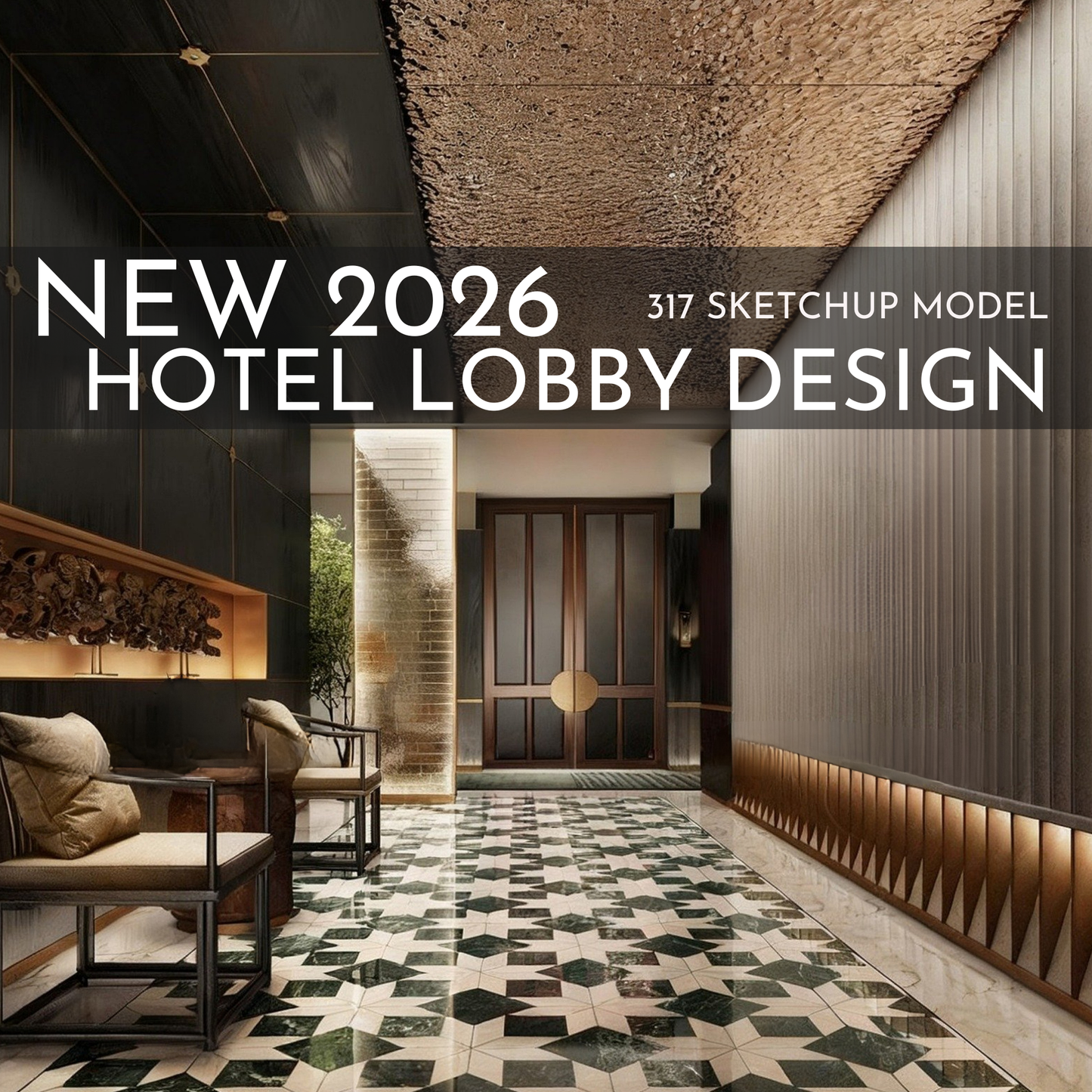 317 Hotel Lobby Design SketchUp 3D Models | 2026 New Design | Interior Asset Pack
